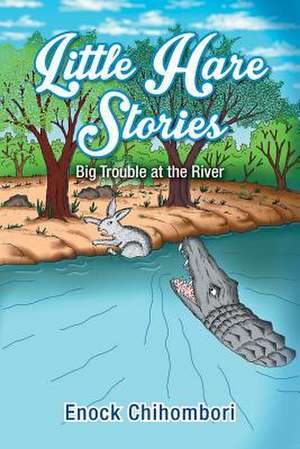 Little Hare Stories de Enock Chihombori