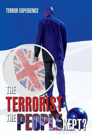 The Terrorist the People Kept? de Terror Experience