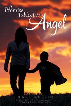 A Promise to Keep My Angel de Kate Austin