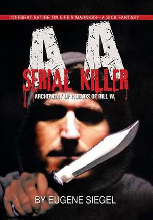 AA Serial Killer de Eugene Siegel