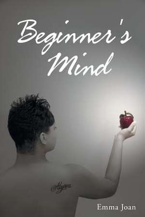 Beginner's Mind de Emma Joan