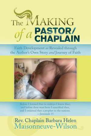 The Making of a Pastor/Chaplain de Barbara Maisonneuve-Wilson