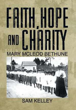 Faith, Hope and Charity de Sam Kelley