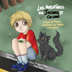 Les Aventures de Jacques Et Gizmo de Dr James S. Brown and Frances Poulson