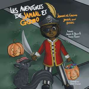 Les Aventures de Jamaal Et Gizmo de Dr James S. Brown and Frances Poulson