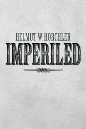 Imperiled de Helmut W. Horchler