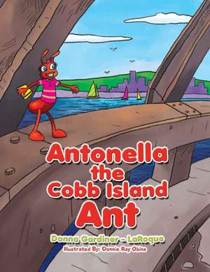 Antonella the Cobb Island Ant de Donna Gardiner -. Laroque