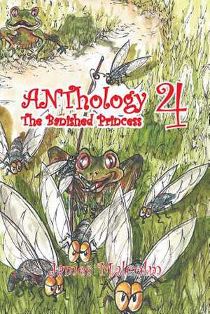 Anthology 4 the Bannished Princess de James Malcolm