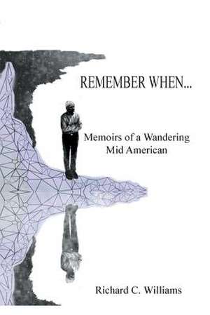 Remember When... de Richard C. Williams