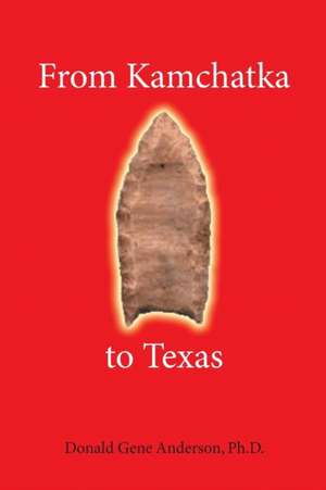 From Kamchatka to Texas de Donald Gene Anderson