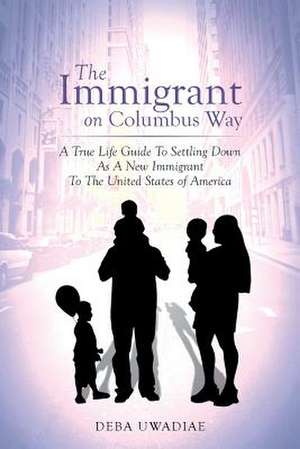 The Immigrant on Columbus Way de Deba Uwadiae