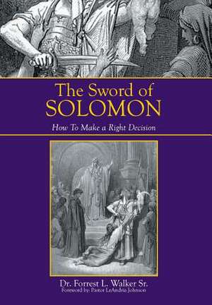 The Sword of Solomon de Forrest L. Walker Sr