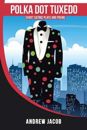 POLKA DOT TUXEDO de Andrew Jacob