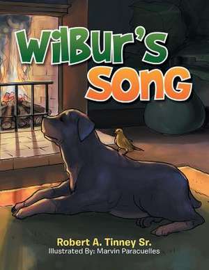 Wilbur's Song de Robert a. Tinney Sr