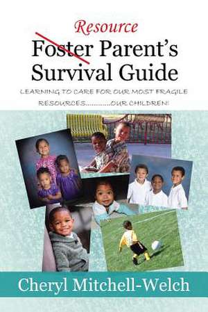 Resource Foster Parent's Survival Guide de Cheryl Mitchell-Welch