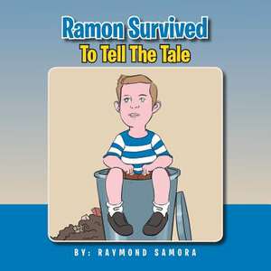 Ramon Survived to Tell the Tale de Raymond Samora