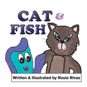 Cat and Fish de Rosie Rivas