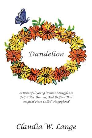 Dandelion de Claudia W. Lange