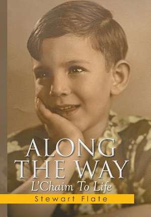 ALONG THE WAY de Stewart Flate