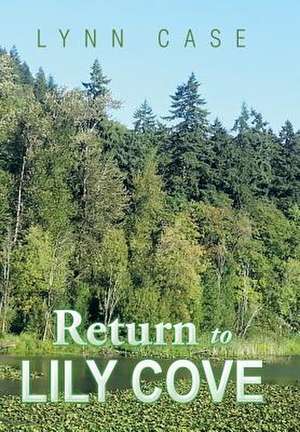 Return to Lily Cove de Lynn Case