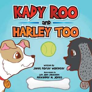 Kady Roo and Harley Too de Janet Porter Wolfinger