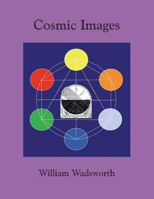 Cosmic Images de William Wadsworth