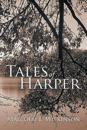 Tales of Harper de Malcolm L. Wilkinson