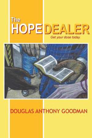 The Hope Dealer de Douglas Anthony Goodman