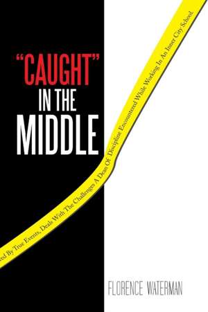 Caught in the Middle de Florence Waterman