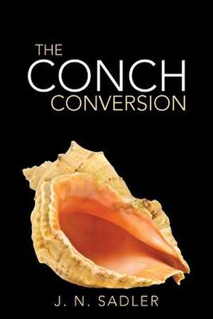 The Conch Conversion de J. N. Sadler