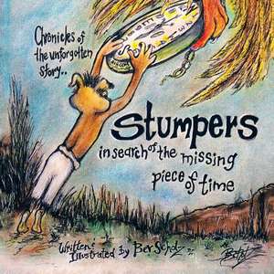 Chronicles of the Unforgotten Story.. Stumpers de Bev Scholz