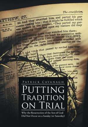 Putting Tradition on Trial de Patrick Cavanagh