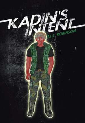 Kadin's Intent de T. L. S. Robinson