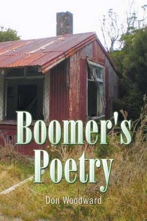 Boomer's Poetry de Don Woodward