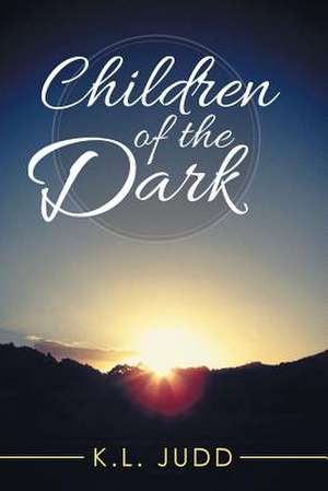 Children of the Dark de K. L. Judd