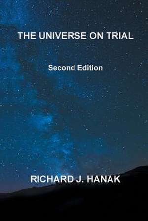 The Universe on Trial de Richard J. Hanak