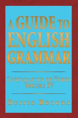 A Guide to English Grammar de Bessie Brooks