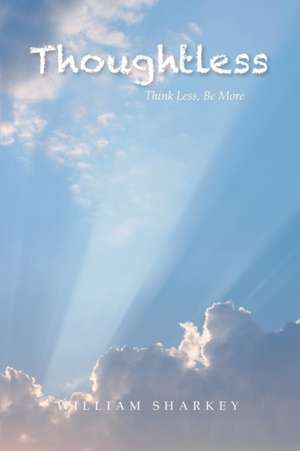 Thoughtless de William Sharkey