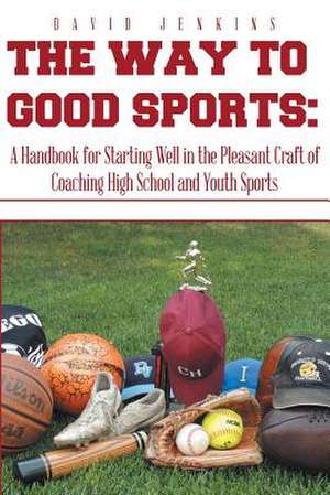 The Way to Good Sports de David Jenkins