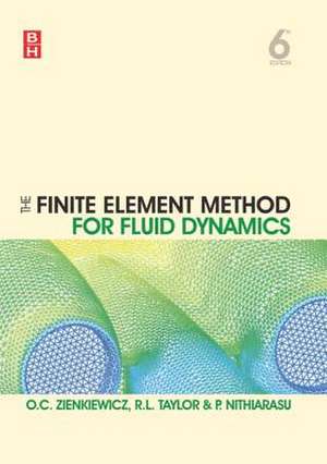 The Finite Element Method for Fluid Dynamics de Olek C. Zienkiewicz