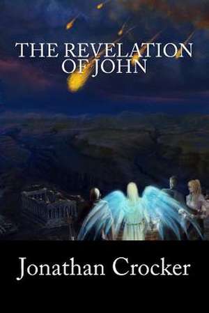 The Revelation of John de Jonathan Crocker