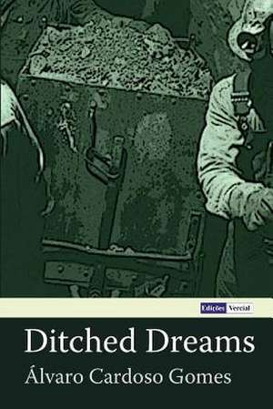 Ditched Dreams de Alvaro Cardoso Gomes