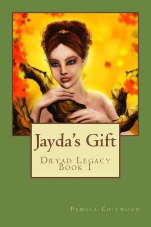 Jayda's Gift: Workbook de Pamela Chitwood