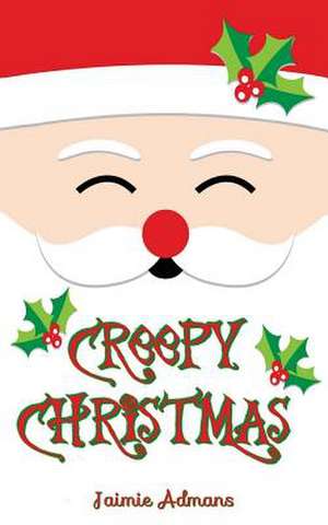 Creepy Christmas de Jaimie Admans