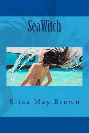 Seawitch de Eliza May Brown