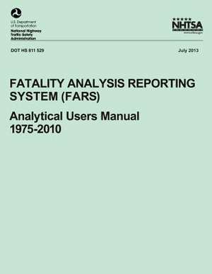 Fatality Analysis Reporting System (Fars) de National Highway Traffic Safety Administ