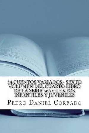 54 Cuentos Variados - Sexto Volumen de MR Pedro Daniel Corrado