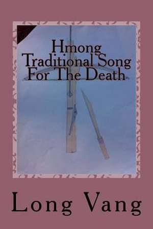 Hmong Traditional Song for the Death de Long Vang