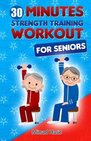 Strength Training for Seniors de Mirsad Hasic