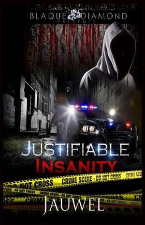 Justifiable Insanity de Jauwel